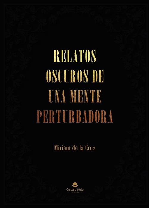 Relatos oscuros de una mente perturbadora
