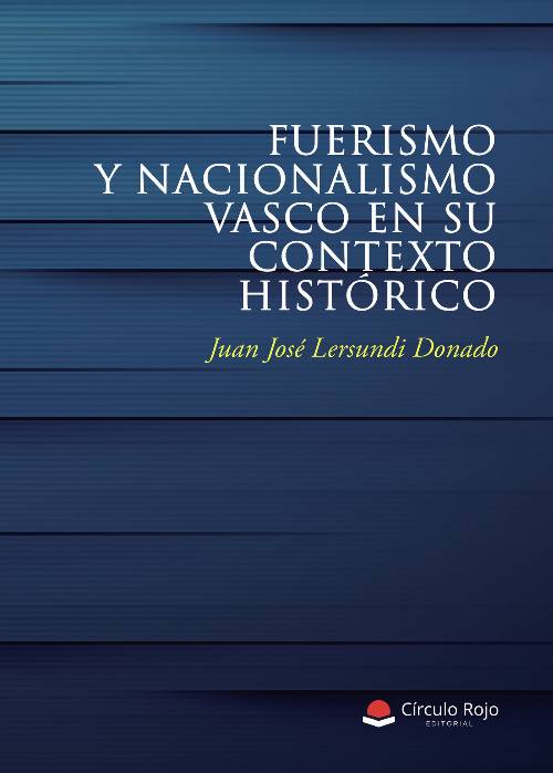 Fuerismo y nacionalismo vasco en su contexto histórico