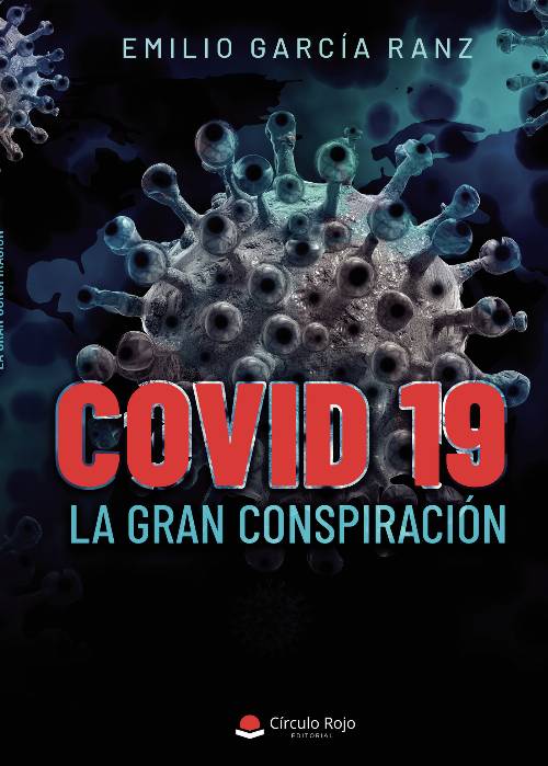 COVID 19: la Gran Conspiración
