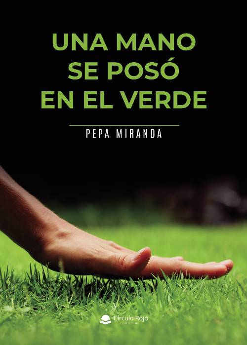 Una mano se posó en el verde