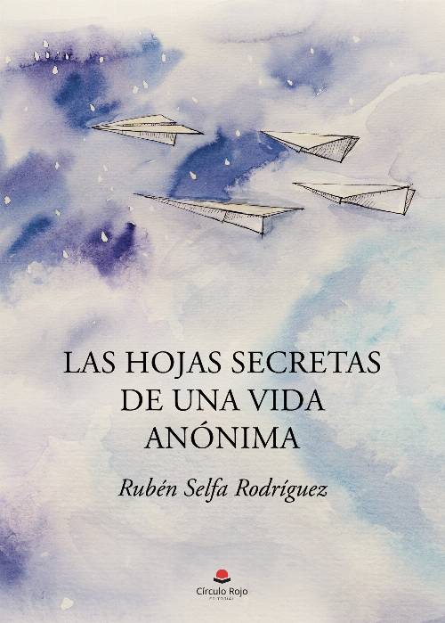 Las hojas secretas de una vida anónima