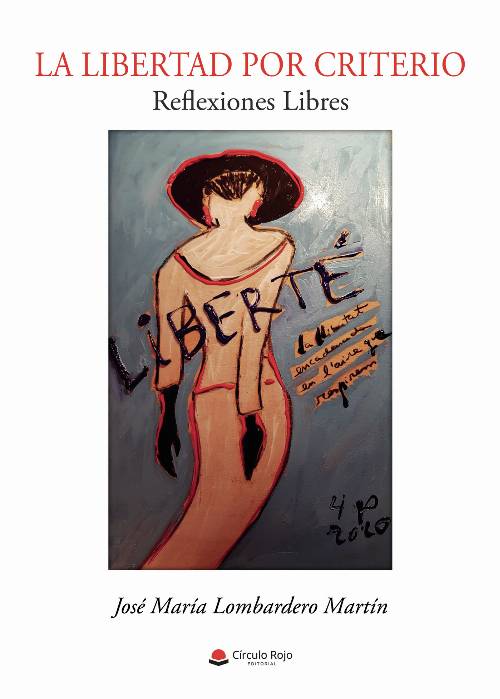 La libertad por criterio