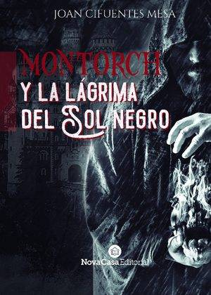 Montorch y la lágrima del sol negro
