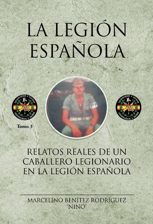 Relatos reales de un caballero legionario en la legión española