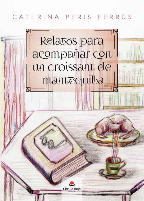 Relatos para acompañar con un croissant de mantequilla