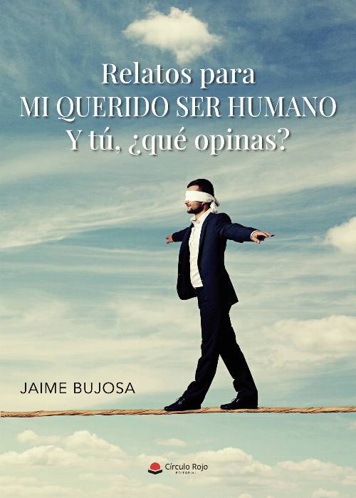 Relatos para mi querido ser humano