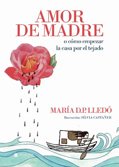 Amor de madre o cómo empezar la casa por el tejado