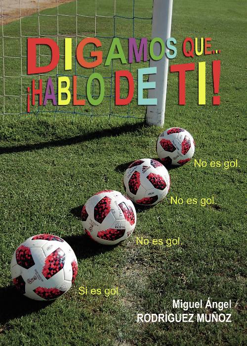 Digamos que... ¡hablo de ti!