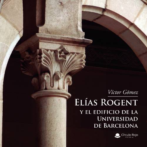 Elias Rogent y el edificio de la Universidad de Barcelona