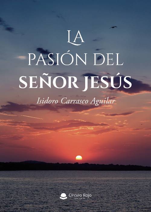 La pasión del señor Jesús