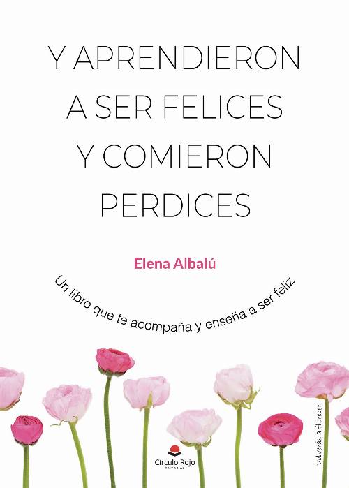 Y aprendieron a ser felices y comieron perdices