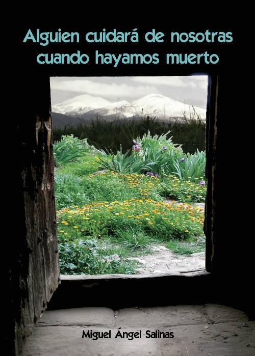 Alguien cuidará de nosotras cuando hayamos muerto