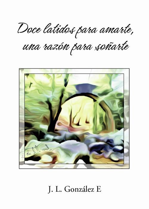 Doce latidos para amarte, una razón para soñarte