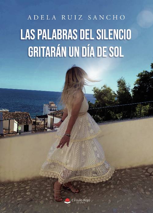 Las palabras del silencio gritarán un día de sol