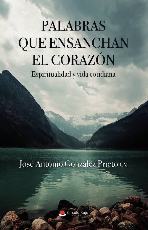 Palabras que ensanchan el corazón