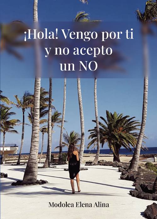Hola! Voy por ti y no acepto un NO
