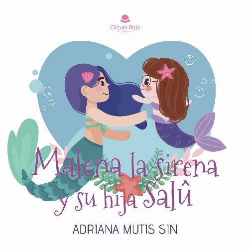 Malena la sirena y su hija SalUcirc;