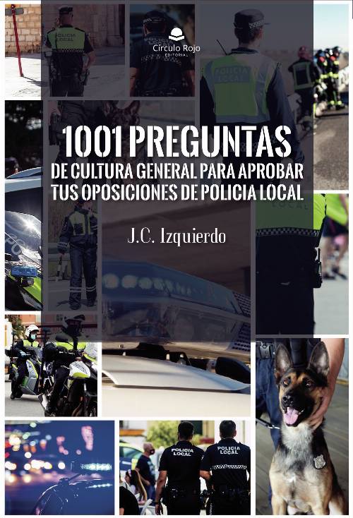 1001 preguntas de cultura general para aprobar tus oposiciones de Policía Local