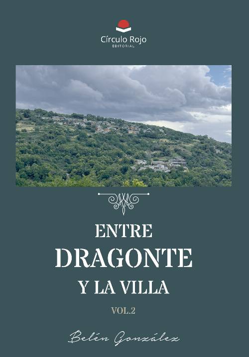 Entre Dragonte y la Villa. Volumen 2