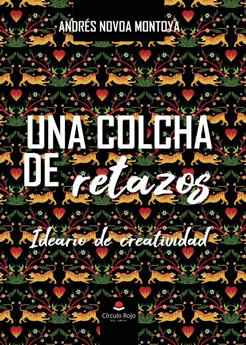 Una colcha de retazos. Ideario de creatividad