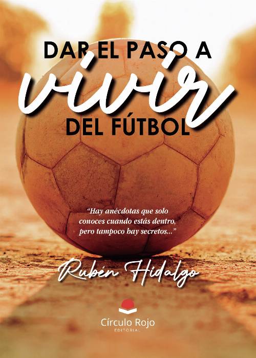 Dar el paso a vivir del fútbol