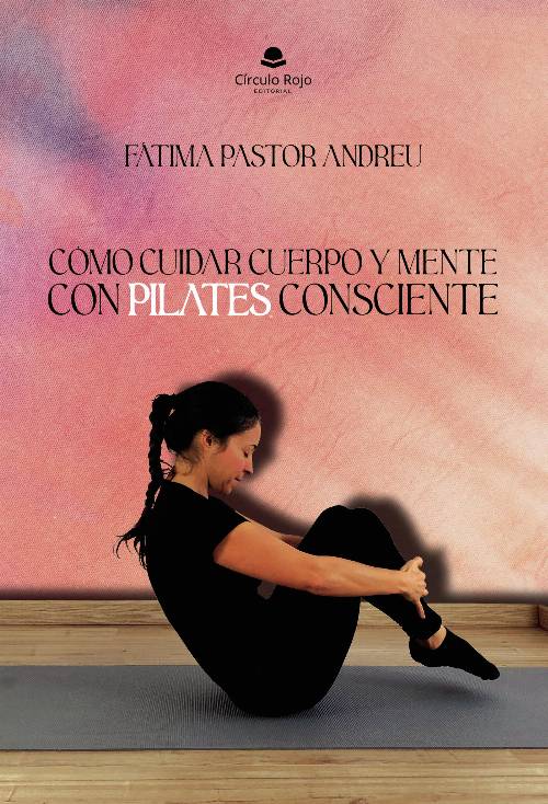 Cómo cuidar cuerpo y mente con Pilates consciente