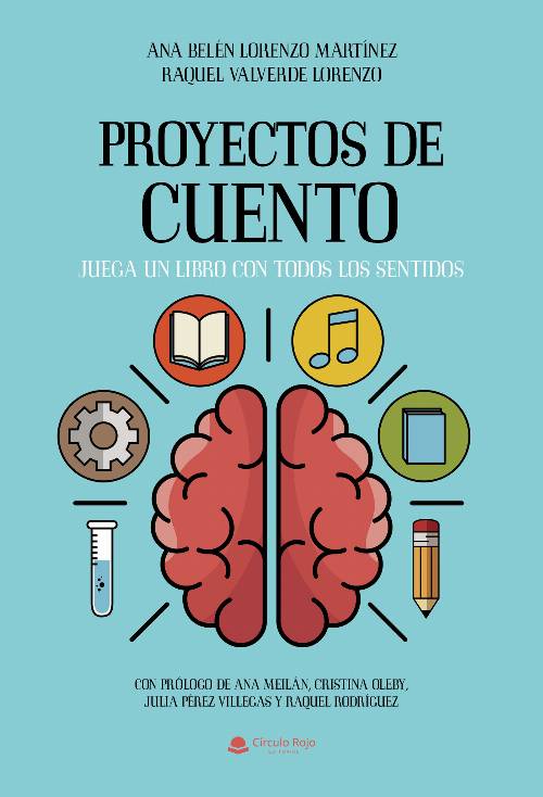 Proyectos de cuento. Juega un libro con todos los sentidos