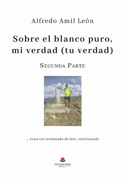 Sobre el blanco puro mi verdad (Tu verdad). Parte 2