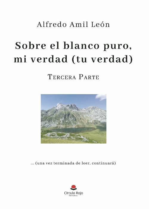Sobre el blanco puro mi verdad (Tu verdad). Parte 3