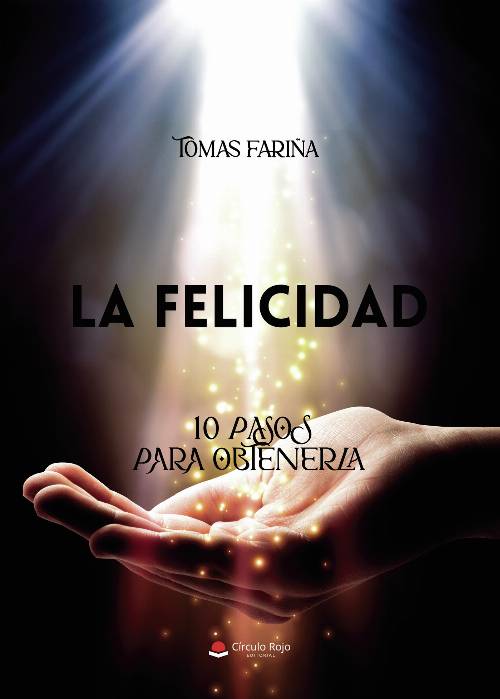 La felicidad, 10 pasos para obtenerla