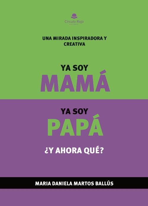 Ya soy mamá, ya soy papá, ¿y ahora qué?