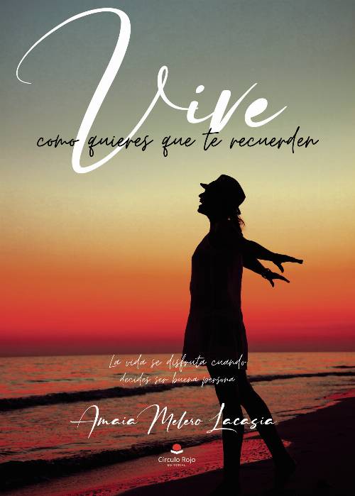Vive como quieras que te recuerden