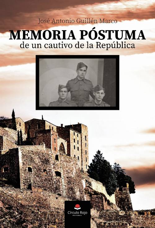 Memoria póstuma de un cautivo de la República