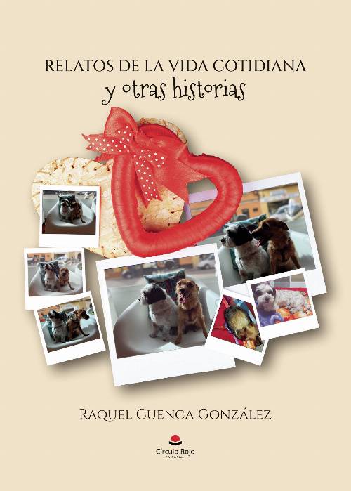 Relatos de la vida cotidiana y otras historias
