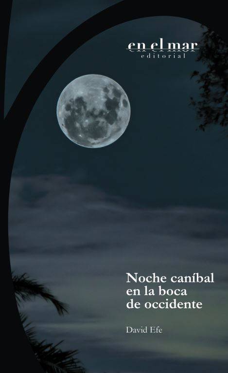 Noche caníbal en la boca de occidente