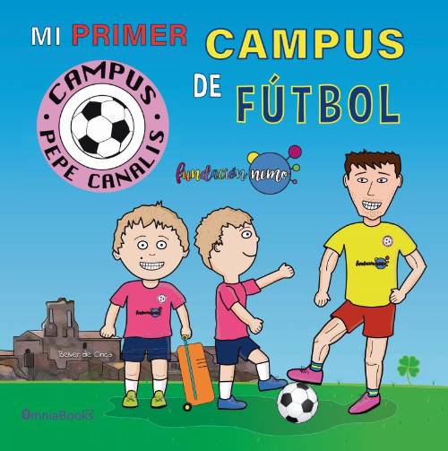 Mi primer campus de fútbol – Campus Pepe Canalis