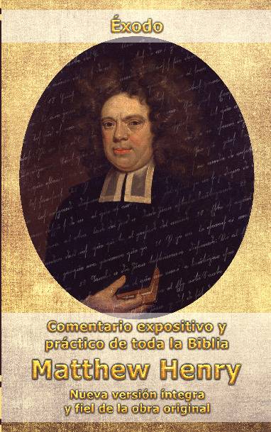 Comentario Matthew Henry – Éxodo (INT)