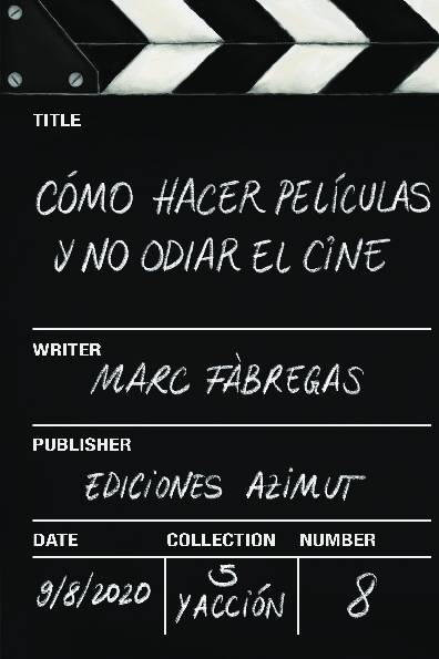 CÓMO HACER PELÍCULAS Y NO ODIAR EL CINE
