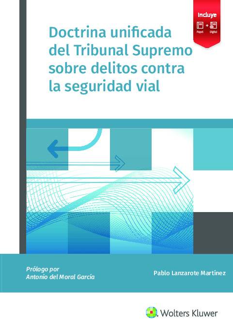 Doctrina unificada del Tribunal Supremo sobre delitos contra la seguridad vial