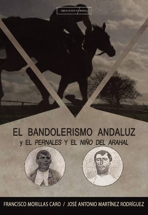 El bandolerismo andaluz y el Pernales y el Niño del Arahal