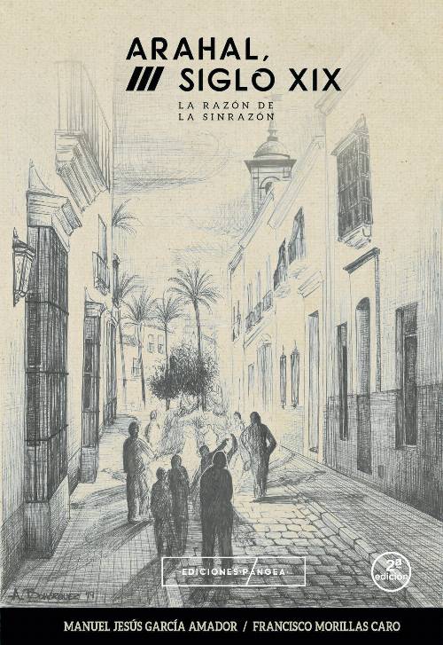 Arahal, siglo XIX. La Razón de la Sinrazón
