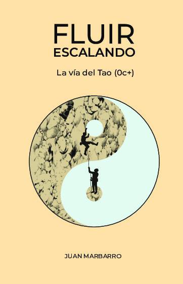 Fluir escalando: La vía del Tao (0c+)