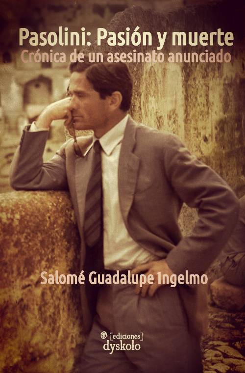 Pasolini: Pasión y muerte