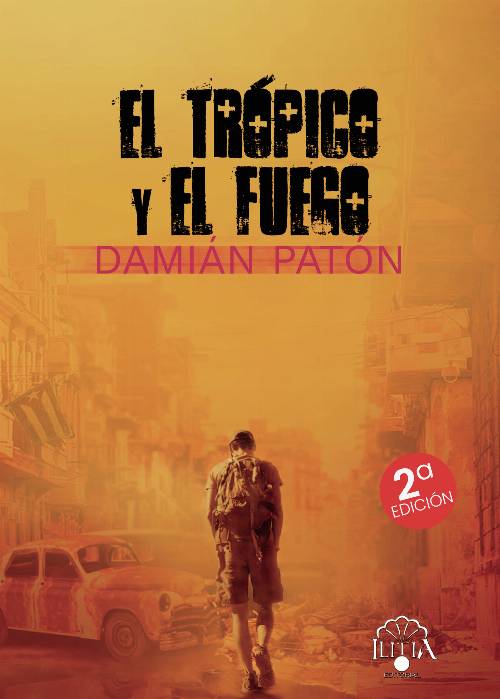 El Trópico y El Fuego