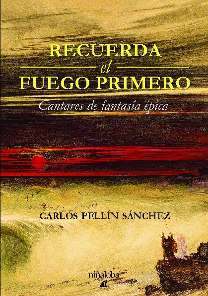Recuerda el fuego primero
