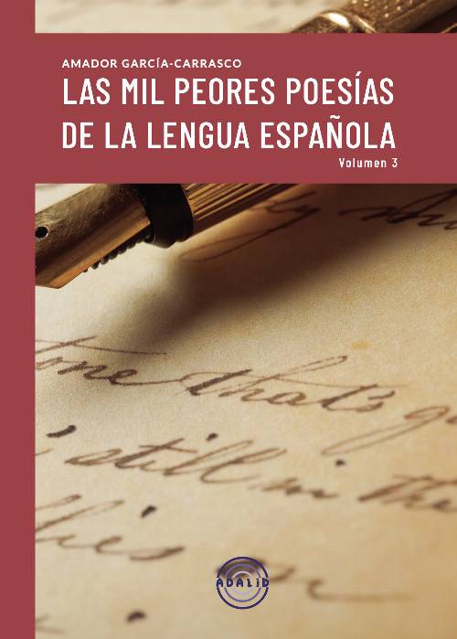 LAS MIL PEORES POESIAS DE LA LENGUA ESPAÑOLA VOL.III