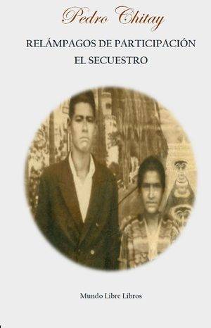 Relámpoagos de participación. El secuestro.