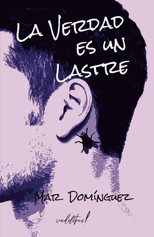LA VERDAD ES UN LASTRE