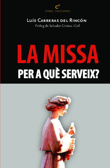 LA MISSA PER A QUÈ SERVEIX?