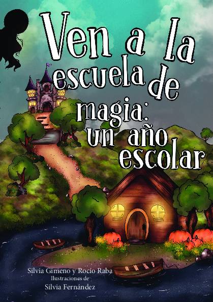 Ven a la escuela de magia: un año escolar